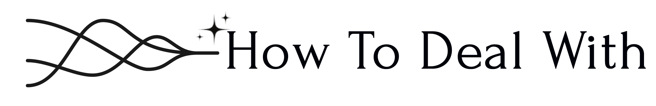 How To Deal With…?